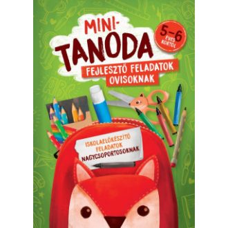   Minitanoda - Iskolaelőkészítő feladatok nagycsoportosoknak 5-6 éves kortól - Pataki Andrea