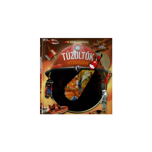 Zseblámpával - A tűzoltók nyomában