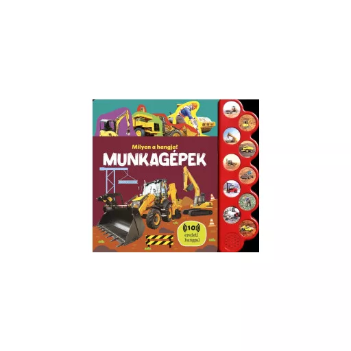 Milyen a hangja? - Munkagépek