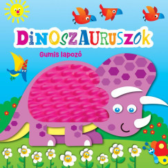 Gumis lapozó - Dinoszauruszok - Rusznák György