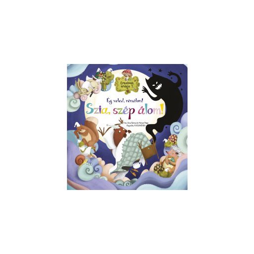 Érzelmek erdeje 7. - Ég veled, rémálom! Szia, szép álom! - Ana Serna - Henar Ínigo