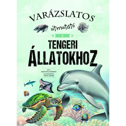 Varázslatos útmutató a tengeri állatokhoz - Manuela Román