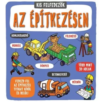 Kis felfedezők - Az építkezésen - Catherine Ard