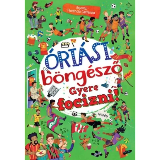 Óriási böngésző - Gyere focizni!