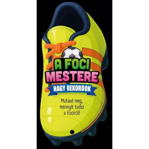 A foci mestere - Nagy rekordok