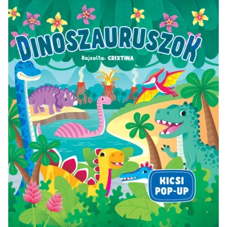 Kicsi Pop-up - Dinoszauruszok - Susaeta Ediciones S.A.