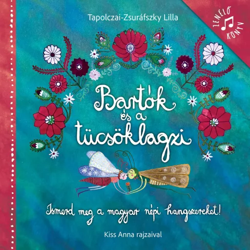 Bartók és a tücsöklagzi (2026) - Tapolczai-Zsuráfszky Lilla