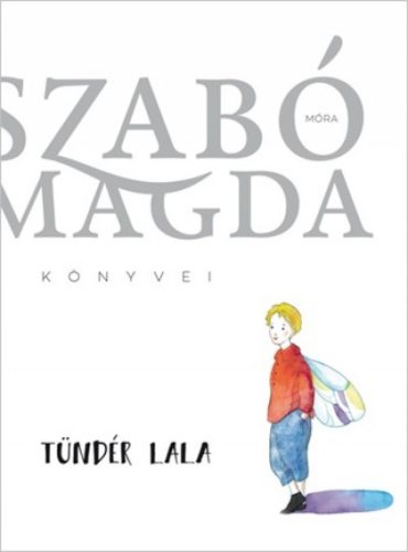 Tündér Lala (7. kiadás) (Szabó Magda)