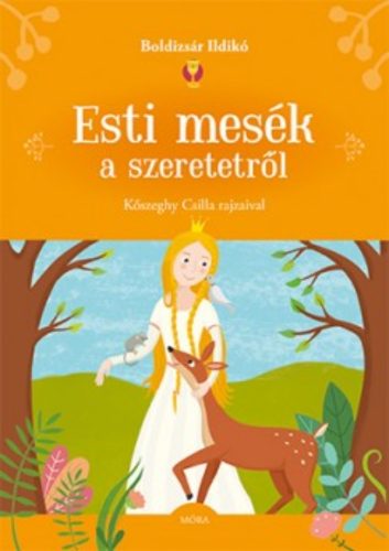 Esti mesék a szeretetről (Boldizsár Ildikó)