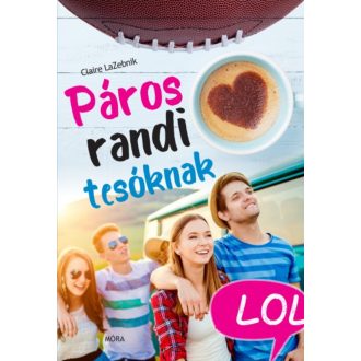 Páros randi tesóknak - LOL-könyvek (Claire LaZebnik)