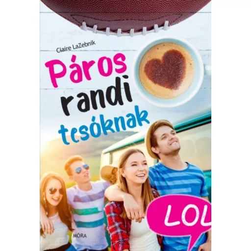 Páros randi tesóknak - LOL-könyvek (Claire LaZebnik)