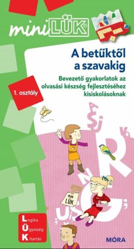 A betűktől a szavakig - Bevezető gyakorlatok az olvasási készség fejlesztéséhez kisiskolásoknak