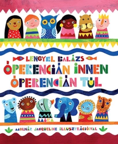 Óperencián innen, Óperencián túl (2. kiadás) (Lengyel Balázs)