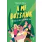 A mi Dózsánk - Mentünk, láttunk, hazajönnénk - Nógrádi Gábor (2. kiadás)