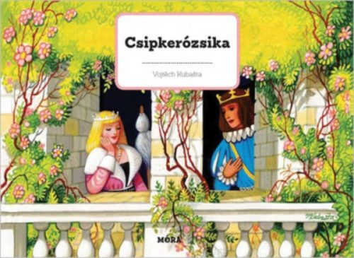 Csipkerózsika - 3D mesekönyv - Vojtech Kubasta