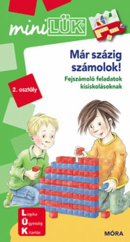 Már százig számolok! - Fejszámoló feladatok kisiskolásoknak 2. osztály /MiniLÜK (LÜK)