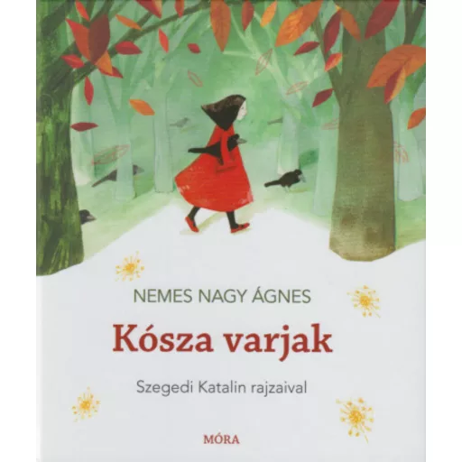 Kósza varjak - Nemes Nagy Ágnes - Mai-Könyv.hu