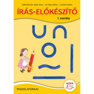 Írás-előkészítő 1. osztály - Pauszlapokkal (Adamikné Dr. Jászó Anna)