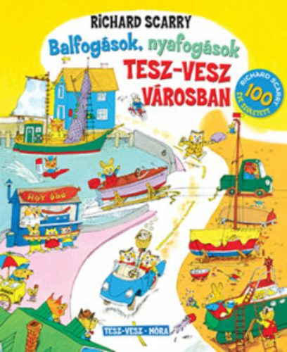 Balfogások, nyafogások Tesz-Vesz városban (Richard Scarry)