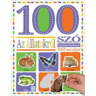 100 szó az állatokról - Matricás foglalkoztatókönyv (Matricás foglalkoztató)