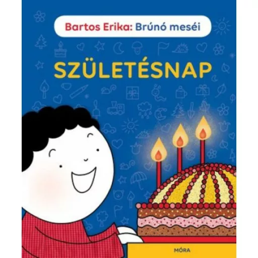 Születésnap - Brúnó meséi - Bartos Erika