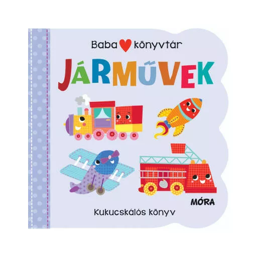Babakönyvtár - Járművek - Kukucskálós könyv (Lapozó)