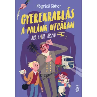   Gyerekrablás a Palánk utcában - Nógrádi Gábor (7. kiadás)