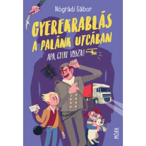 Gyerekrablás a Palánk utcában - Nógrádi Gábor (7. kiadás)