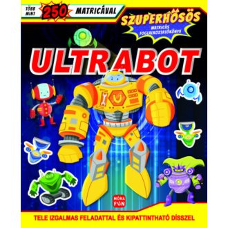 Ultrabot - Szuperhősös matricás foglalkoztatókönyv (Foglalkoztató)