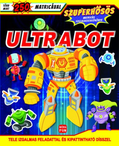 Ultrabot - Szuperhősös matricás foglalkoztatókönyv (Foglalkoztató)