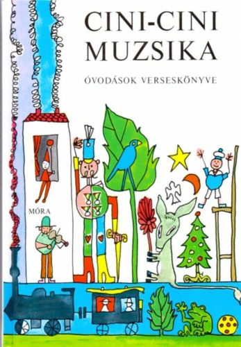 Cini-cini muzsika (24. kiadás) /Óvodások verseskönyve (Válogatás)
