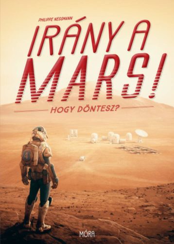 Irány a Mars! - Hogy döntesz? (Philippe Nessmann)