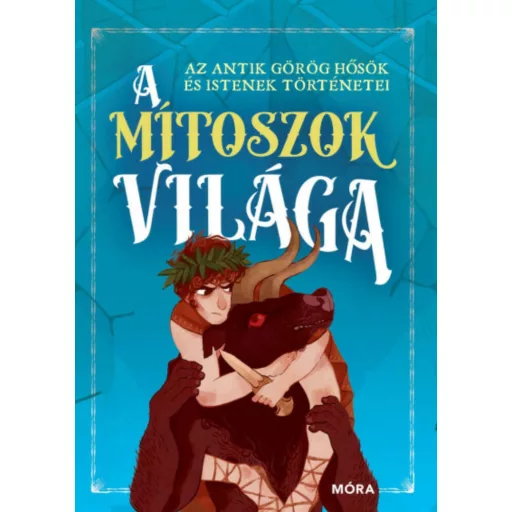 A mítoszok világa - Az antik görög hősök és istenek történetei (Paolo Valentino)