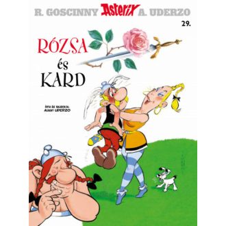 Rózsa és kard - Asterix 29. (René Goscinny)
