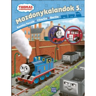   Thomas, a gőzmozdony - Mozdonykalandok 5. - Komisz kocsik, Charlie, Bertie - W. Awdry
