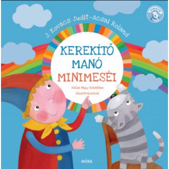   Kerekítő Manó mini meséi - Acsai Roland - J. Kovács Judit