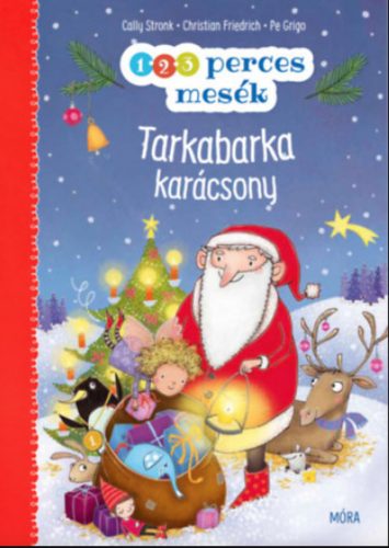 Tarkabarka karácsony - 1-2-3 perces mesék - Christian Friedrich - Cally Stronk