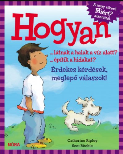 Hogyan? - Érdekes kérdések, meglepő válaszok - Catherine Ripley