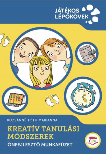 Kreatív Tanulási Módszerek - Önfejlesztő munkafüzet - Kozsánné Tóth Marianna