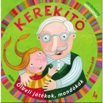   Kerekítő 4. - Ölbeli játékok, mondókák letölthető hanganyaggal - J. Kovács Judit