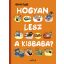 Hogyan lesz a kisbaba? - Anna Fiske