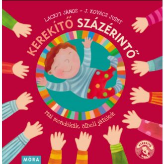 Kerekítő Százérintő - J. Kovács Judit - Lackfi János