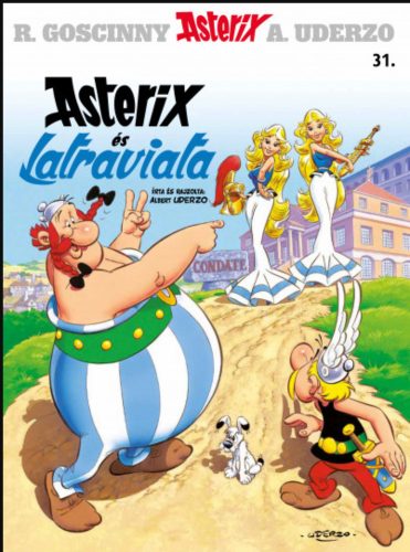 Asterix 31. - Asterix és Latraviata - Albert Uderzo