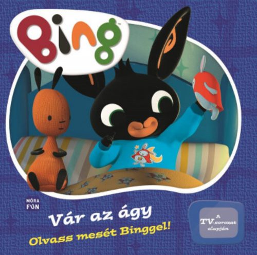 Vár az ágy! - Olvass mesét Binggel! 