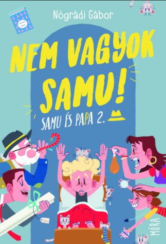 Nem vagyok Samu! - Samu és Papa 2. - Nógrádi Gábor