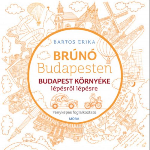 Budapest környéke lépésről lépésre - Bartos Erika