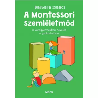 A montessori szemléletmód - Barbara Isaacs