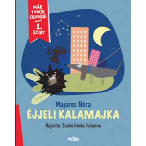 Már tudok olvasni - 1. szint - Éjjeli kalamajka - Majoros Nóra