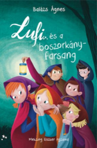 Lufi és a boszorkányfarsang - Balázs Ágnes