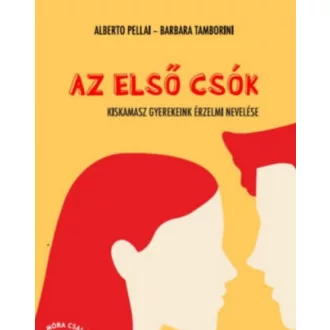 Az első csók - Alberto Pellai - Barbara Tamborini